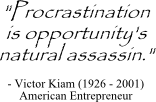 Victor Kiam quote on procrastination consequences